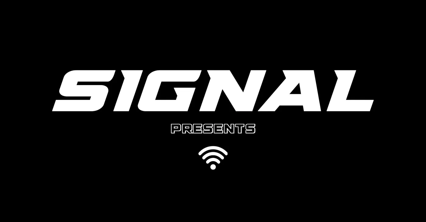 Signal — Signal Presents banner